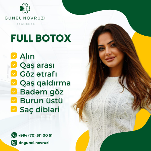 Kosemtoloji prosedurlar, Kosmetoloq postları, Full Botox, Plazma lifting, mezolar, təbii dolğular, Günel Novruzi