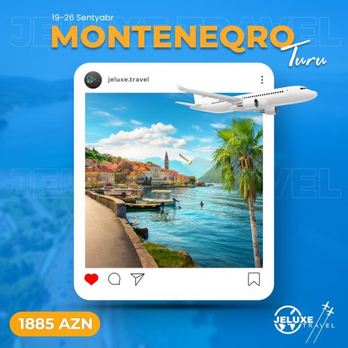 Monteneogre turları, olkə xarici turlar, turizm agentliyi, instagram postları, turizm elanları, turizm reklam postları